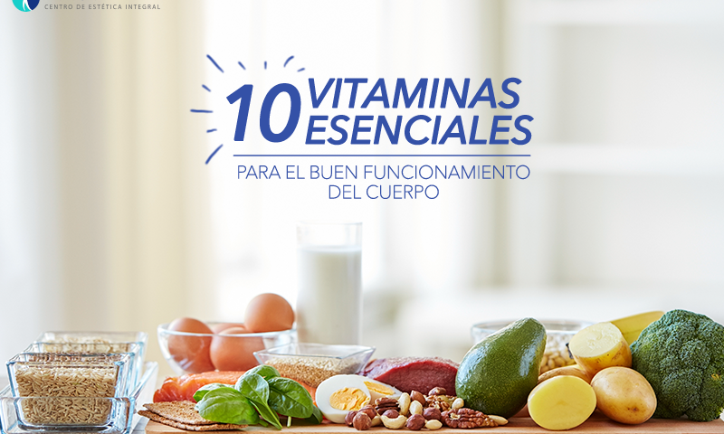 10 vitaminas esenciales para el buen funcionamiento del cuerpo