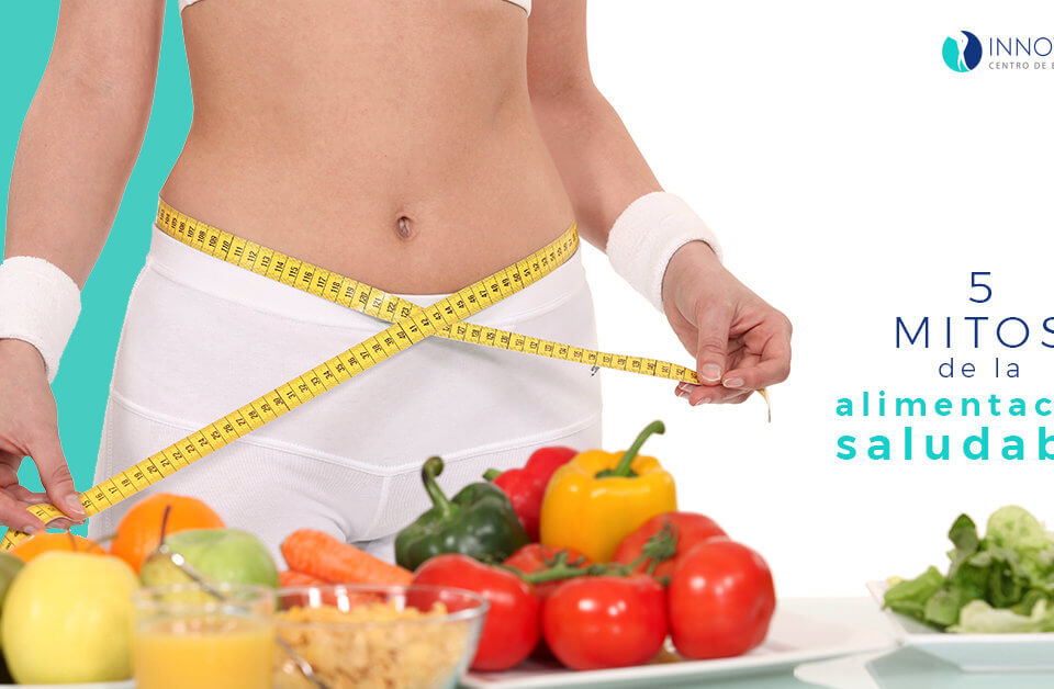 5 Mitos de la alimentación saludable