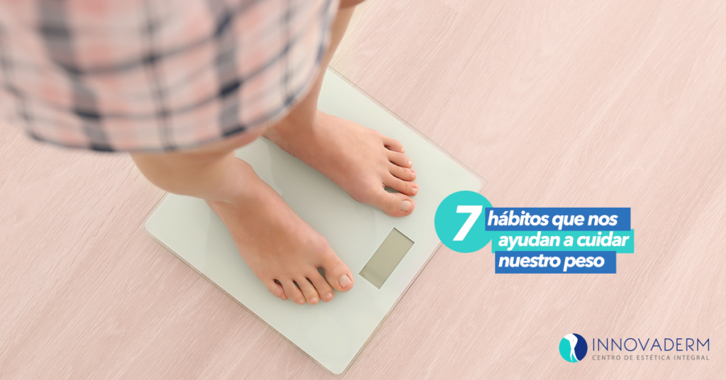 7 hábitos que nos ayudan a cuidar nuestro peso
